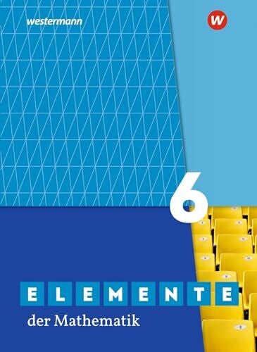 Lösche, Matthias Elemente der Mathematik SI - Ausgabe 2019 für Nordrhein-Westfalen G9: Schulbuch 6: Sekundarstufe 1 - Ausgabe 2019