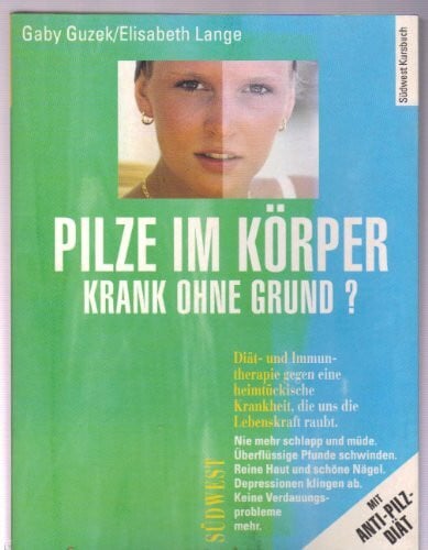 Guzek, Gaby und Elisabeth Lange Pilze im Körper. Krank ohne Grund?
