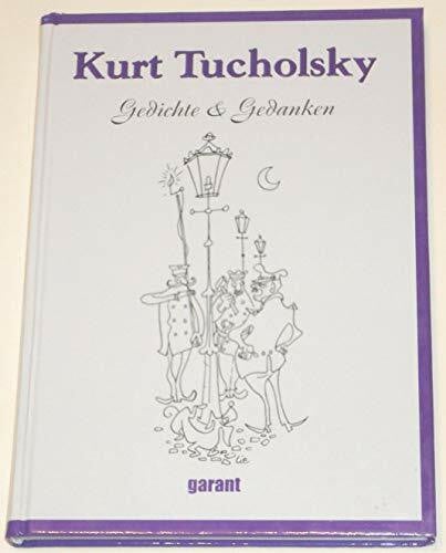 Tucholsky, Kurt Gedichte & Gedanken