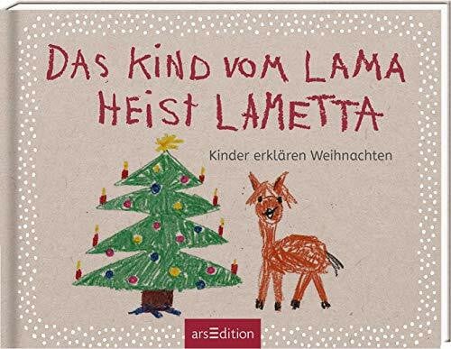 Ronge, Hartmut Das Kind vom Lama heist Lametta: Kinder erklären Weihnachten