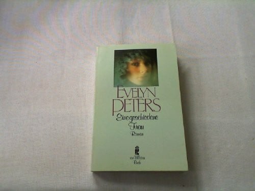 PETERS, EVELYN Eine geschiedene Frau. Roman.