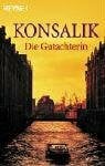 Konsalik Die Gutachterin. Roman