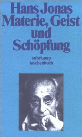 Jonas, Hans Materie, Geist und Schöpfung: Kosmologischer Befund und kosmogonische Vermutung (Suhrkamp Taschenbücher)
