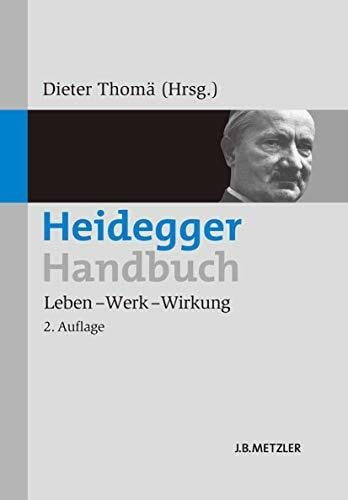 Florian Grosser Heidegger-Handbuch : Leben – Werk – Wirkung