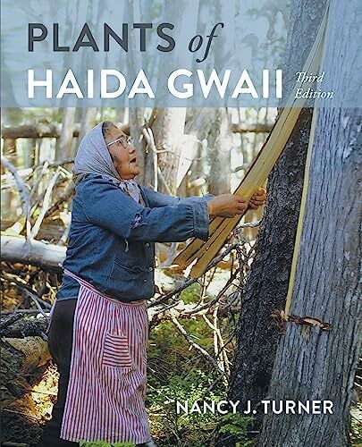 Turner, Nancy Plants of Haida Gwaii: Third Edition