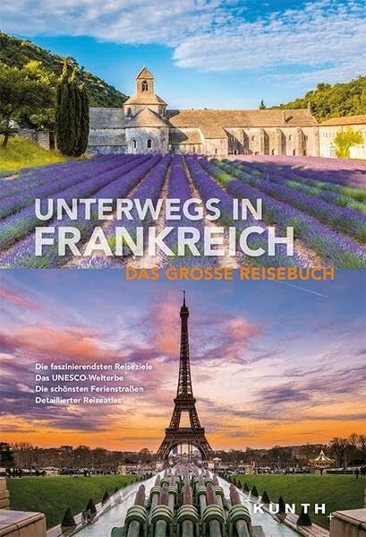 Wolfgang Kunth Unterwegs in Frankreich: Das große Reisebuch