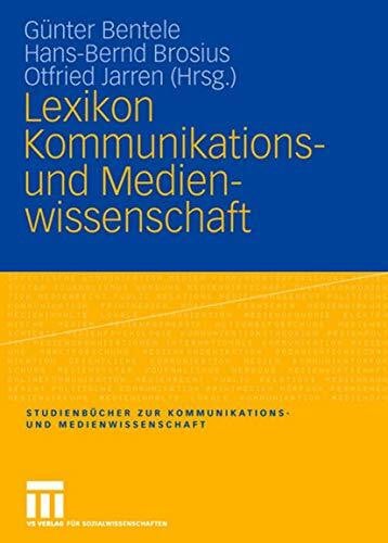 Brosius, Hans-Bernd Lexikon Kommunikations- und Medienwissenschaft (Studienbücher zur Kommunikations- und Medienwissenschaft)