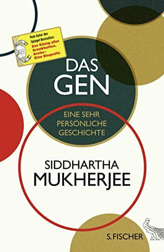 Siddhartha Mukherjee Das Gen: Eine sehr persönliche Geschichte