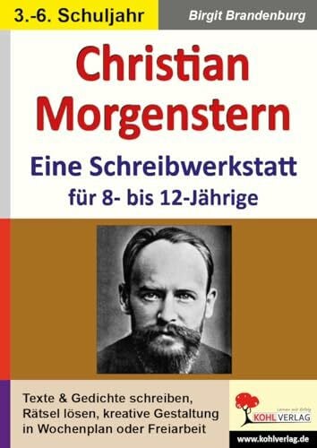 Birgit Brandenburg Christian Morgenstern Schreibwerkstatt Grundschule Sekundarstufe Klasse 3 4 5 6 Deutsch | Kreatives Schreiben Gedichte Rätsel Lautpoesie ... Arbeitsblätter für 8- bis 12-Jährige