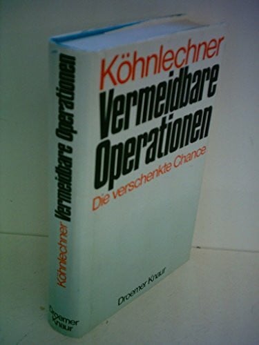 Kohnlechner, Manfred Vermeidbare Operationen