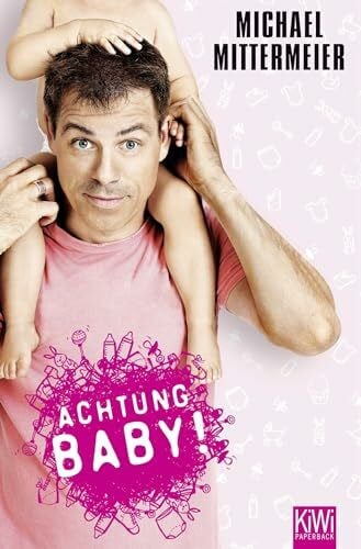 Mittermeier, Michael Achtung Baby!