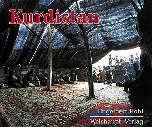 Kohl, Engelbert Kurdistan: Schmelztiegel der Hochkulturen zwischen Anatolien und Mesopotamien