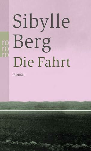 Berg, Sibylle Die Fahrt