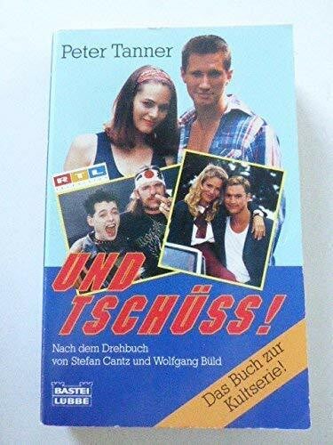 Mennigen, Peter Und tschüss! (Allgemeine Reihe. Bastei Lübbe Taschenbücher)