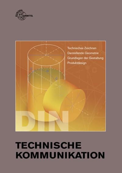 Schlüter, Michael Technische Kommunikation: Technisches Zeichnen, Darstellende Geometrie, Grundlagen der Gestaltung, Produktdesign