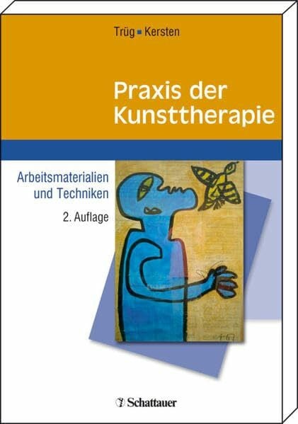 Kersten, Marianne Praxis der Kunsttherapie: Arbeitsmaterialien und Techniken