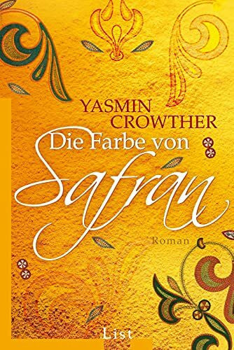 Klose, Sybille Die Farbe von Safran: Roman