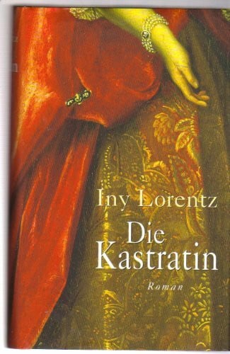Lorentz Iny Die Kastratin
