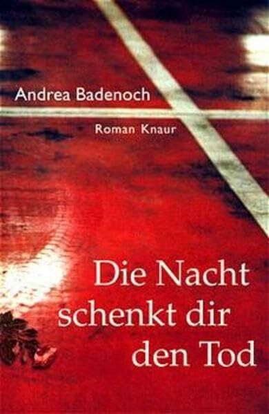 Badenoch, Andrea Die Nacht schenkt dir den Tod