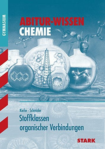 Schmider, Peter STARK Abitur-Wissen - Chemie Stoffklassen organischer Verbindungen (Abitur- und Prüfungswissen)