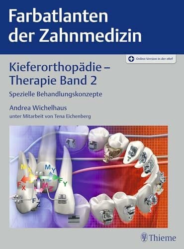 Wichelhaus, Andrea Kieferorthopädie - Therapie Band 2: Spezielle Behandlungskonzepte (Farbatlanten der Zahnmedizin)