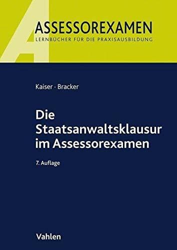 Bracker, Ronald Die Staatsanwaltsklausur im Assessorexamen