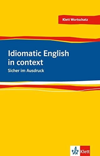 Carleton-Gertsch, Louise Idiomatic English in context: Sicher im Ausdruck