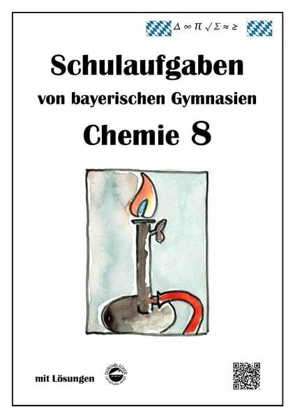 Schmid, Heinrich Chemie 8, Schulaufgaben von bayerischen Gymnasien mit Lösungen