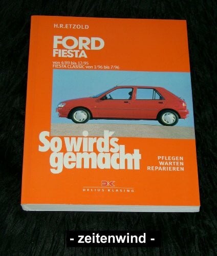 Etzold, Rüdiger So wird's gemacht, Bd.69, Ford Fiesta von 4/89 bis 12/95, Fiesta Classic von 1/96 bis 7/96: So wird's gemacht - Band 69