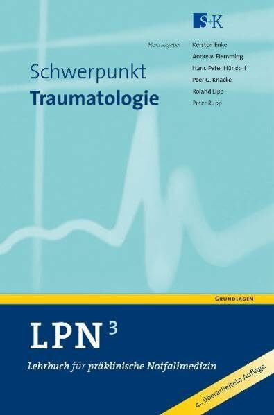 Rupp, Peter LPN - Lehrbuch für präklinische Notfallmedizin in 6 Bänden: Band 3 Schwerpunkt Traumatologie