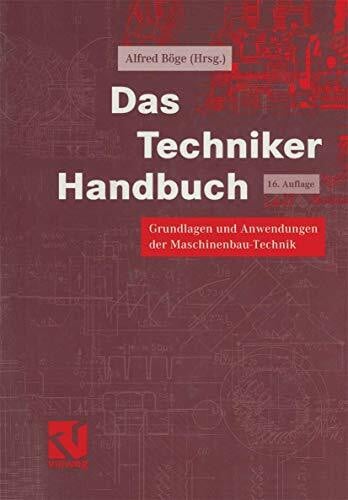 Voss, Jürgen Das Techniker-Handbuch. Grundlagen und Anwendungen der Maschinenbau-Technik