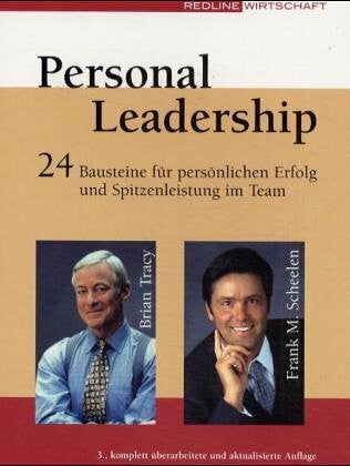 Tracy Brian und Frank M. Scheelen Personal Leadership. So wird Spitzenleistung möglich