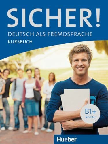 Saupe, Jörg Sicher! B1+: Deutsch als Fremdsprache / Kursbuch