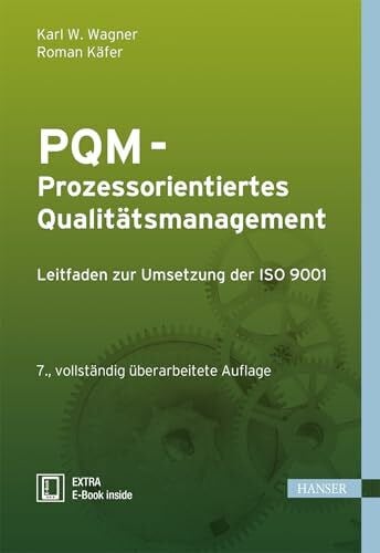 Käfer, Roman PQM - Prozessorientiertes Qualitätsmanagement: Leitfaden zur Umsetzung der ISO 9001