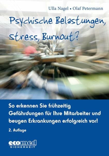 Petermann, Olaf Psychische Belastungen, Stress, Burnout?: So erkennen Sie frühzeitig Gefährdungen für Ihre Mitarbeiter und beugen Erkrankungen erfolgreich vor! (mit CD-ROM)