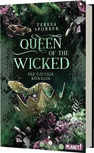 Giessel, Christin Queen of the Wicked 1: Die giftige Königin: Schmuckausgabe | Magische Romantasy um Hexen und Dämonen (1)