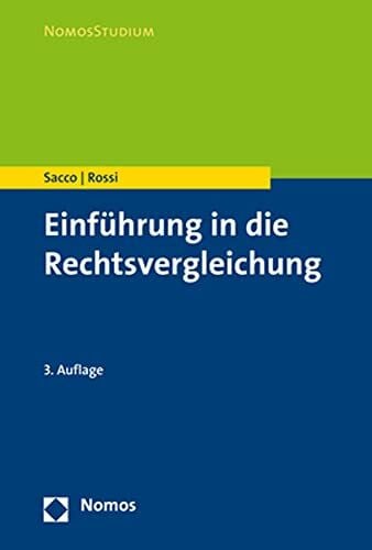 Rossi, Piercarlo Einführung in die Rechtsvergleichung: 1. Auflage aus dem Italienischen übersetzt von Jacob Joussen und 3. erweiterte und überarbeitete Auflage von Alexandra Seifert (NomosStudium)