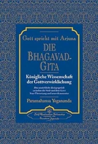 Yogananda, Paramahansa Gott spricht mit Arjuna: Die Bhagavad Gita