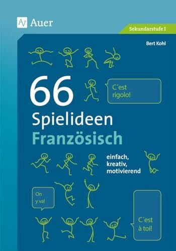 Kohl, Bert 66 Spielideen Französisch: einfach, kreativ, motivierend (5. bis 10. Klasse) (Spielideen Sekundarstufe)