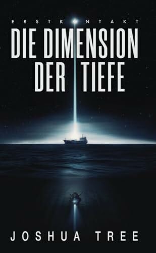 Joshua Tree Die Dimension der Tiefe: Erstkontakt