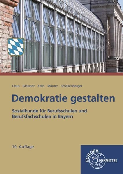 Schellenberger, Stefan Demokratie gestalten - Bayern: Sozialkunde für Berufsschulen und Berufsfachschulen in Bayern