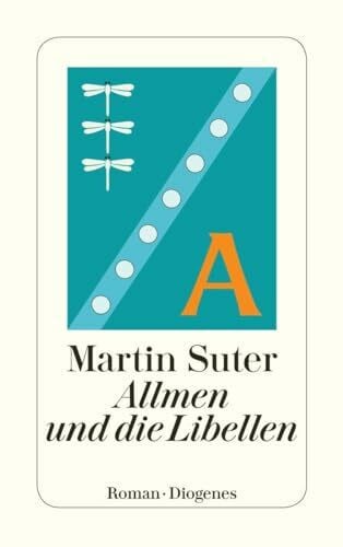Suter, Martin Allmen und die Libellen. Roman