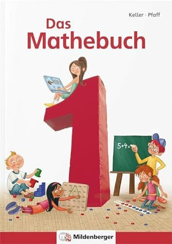 Sieber, Kornelia Das Mathebuch 1 / Das Mathebuch 1 – Schulbuch: Schülerbuch (Arbeitsblätter) Klasse 1. Mit CD-ROM Mathetiger Basic