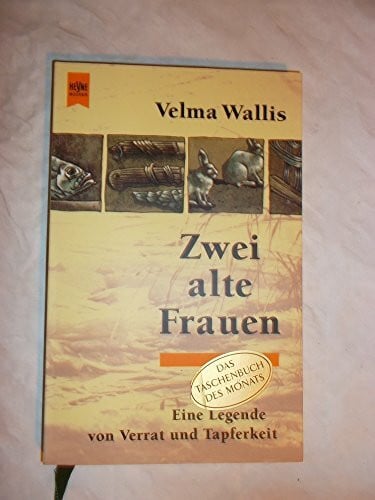 Christel Dormagen Zwei alte Frauen: Eine Legende von Verrat und Tapferkeit