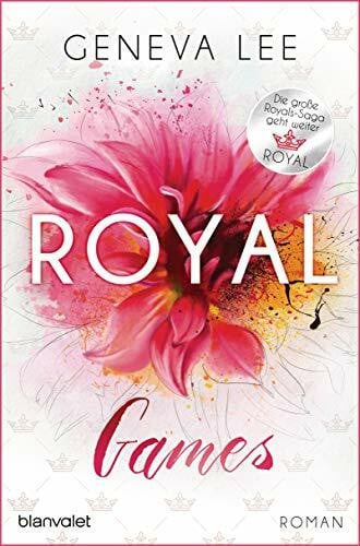 Lee, Geneva Royal Games: Roman - Ein brandneuer Roman der Bestsellersaga (Die Royals-Saga, Band 8)