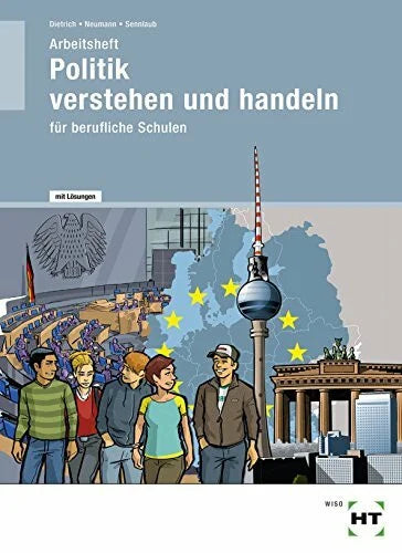 Sennlaub, Markus Politik -- verstehen und handeln - Arbeitsheft mit eingetragenen Lösungen