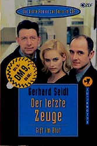 Seidl, Gerhard Der letzte Zeuge. Gift im Blut: (Arbeitstitel). Der dritte Roman zur Serie im ZDF (Wunderlich Taschenbuch)