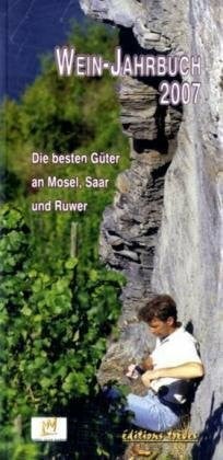 Breuer, Rainer Wein-Jahrbuch 2007: Die besten Güter von Mosel, Saar und Ruwer
