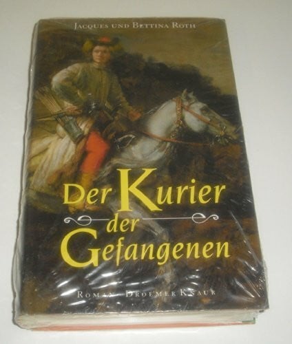 Ruhland, Kirsten Der Kurier der Gefangenen: Roman