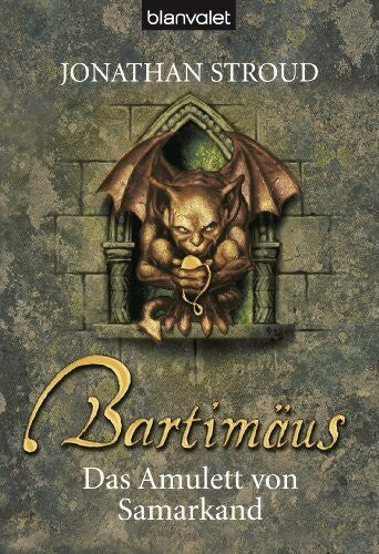 Gerald Jung Bartimäus: Das Amulett von Samarkand (Die BARTIMÄUS-Reihe, Band 1)